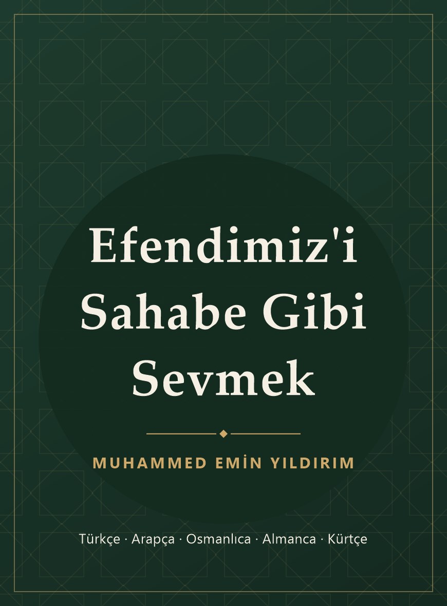Efendimiz'i Sahabe Gibi Sevmek
